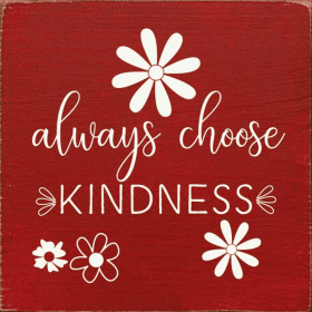 Always Choose Kindness (Color: Old Red)