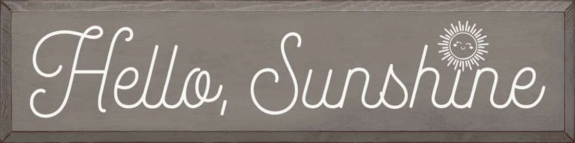 Hello, Sunshine (Color: Old Anchor Gray)