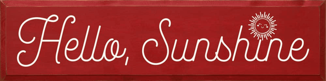 Hello, Sunshine (Color: Old Red)