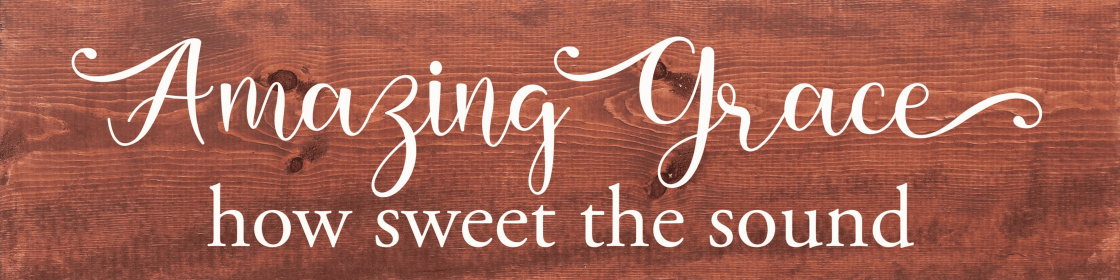 Amazing Grace How Sweet The Sound (Color: Warm Chestnut)