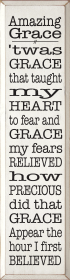 Amazing Grace 'twas Grace That Taught My Heart To Fear... (Color: Old Cottage White)