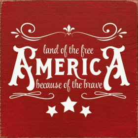 America - Land Of The Free Because Of The Brave (Color: Red)