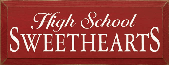 High School Sweathearts Wood Sign (Color: Old Red)