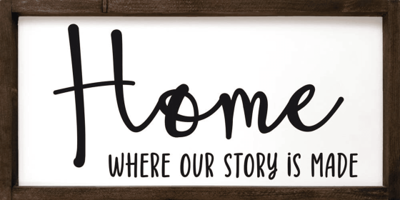 Home - where our story is made (Color: White/Walnut)