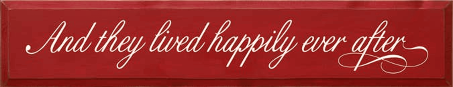 And They Lived Happily Wood Sign (Color: Old Red)
