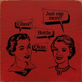 "Just one more" "Glass" "Bottle." "Okay." (Color: Old Red)