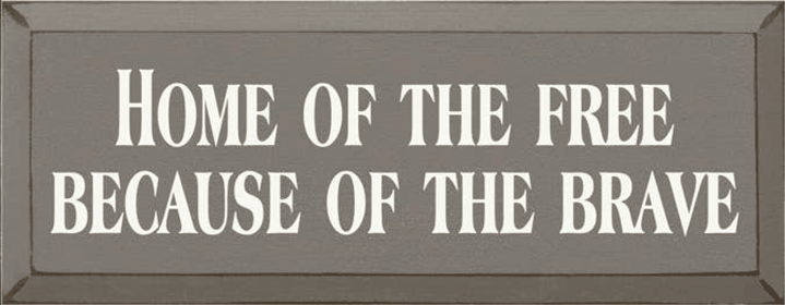 Home of the Free Wood Sign (Color: Old Anchor Gray)