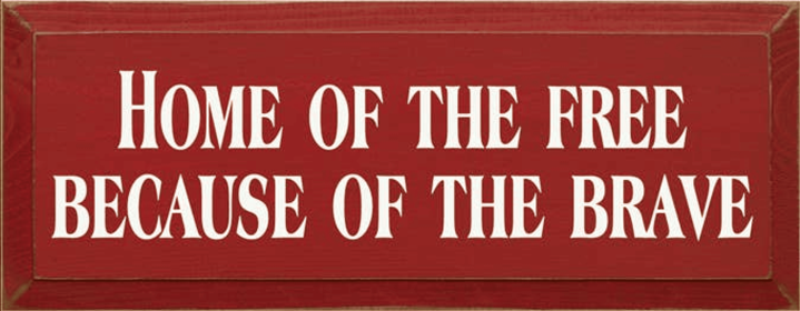Home of the Free Wood Sign (Color: Old Red)