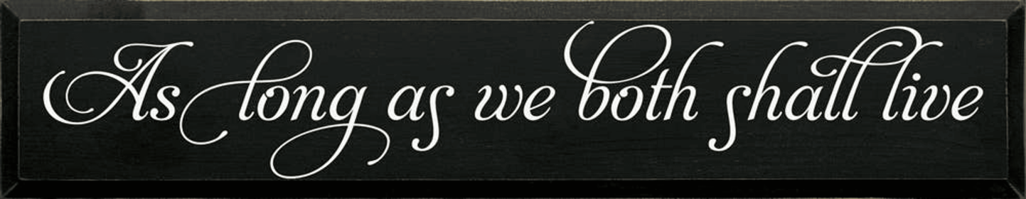 As Long As We Both Shall Live (Color: Old Black, size: Standard)