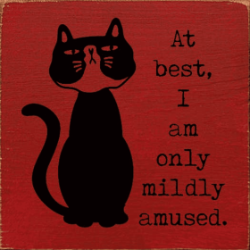 At best, I am only mildly amused. (Cat) (Color: Red)