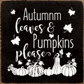 Autumn Leaves & Pumpkins Please! (Color: Old Black)