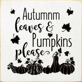Autumn Leaves & Pumpkins Please! (Color: Old Cottage White)