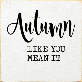 Autumn like you mean it (Color: Old Cottage White)