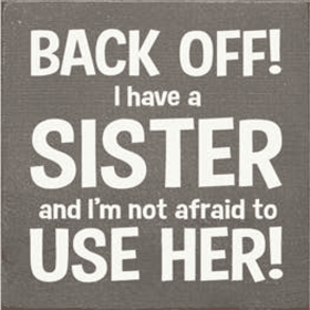 Back Off Sister Wood Sign (Color: Old Anchor Gray)