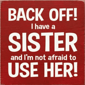 Back Off Sister Wood Sign (Color: Old Red)