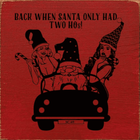 Back when Santa only had two hos! (Color: Old Red)