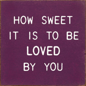 How sweet it is to be loved by you (Color: Elderberry)