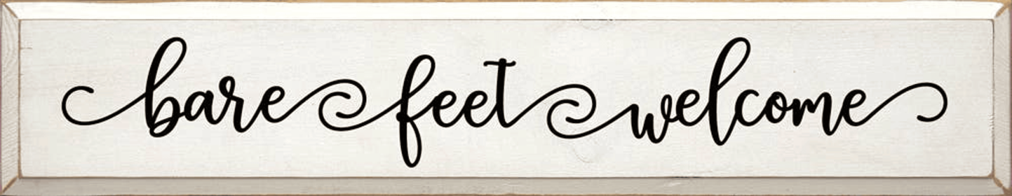 Bare Feet Welcome (Color: Cottage White)