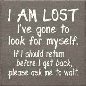 I am Lost Wood Sign (Color: Old Anchor Gray)