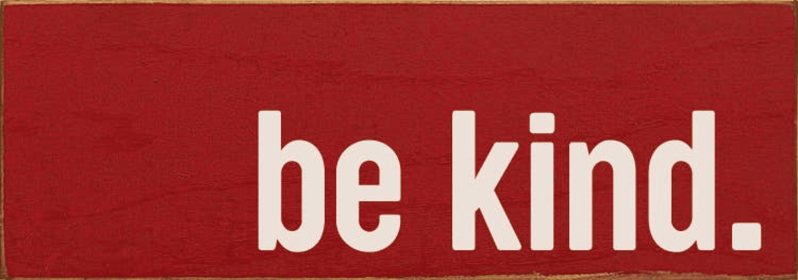 Be kind wood sign (Color: Old Red)