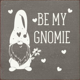 Be My Gnomie (Color: Old Anchor Gray)