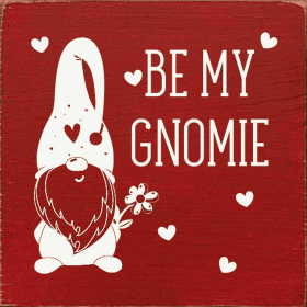 Be My Gnomie (Color: Old Red)