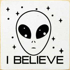 I believe (Alien) (Color: Cottage White)