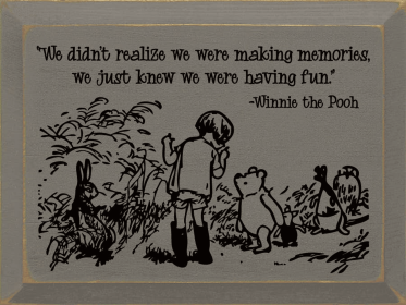 "We Didn't Realize We Were Making Memories..." (Color: Old Anchor Gray)