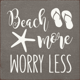 Beach more worry less (Color: Old Anchor Gray)