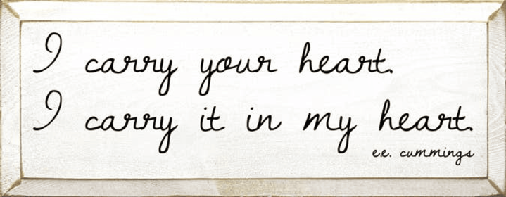 I Carry Your Heart Wood Sign (Color: Old Cottage White)