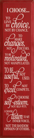 I Choose to Live by Choice Wood Sign (Color: Old Red)