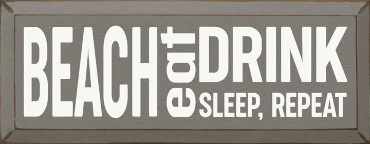 Beach-Eat-Sleep-Repeat (Color: Anchor Gray)