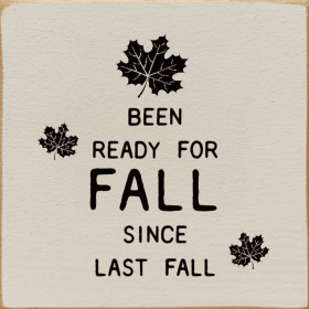 Been Ready For Fall Since Last Fall (Color: Old Ivory)