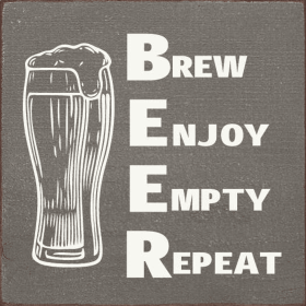 BEER - Brew Enjoy Wood Sign (Color: Old Anchor Gray)