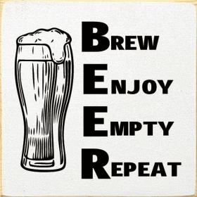 BEER - Brew Enjoy Wood Sign (Color: Old Cottage White)