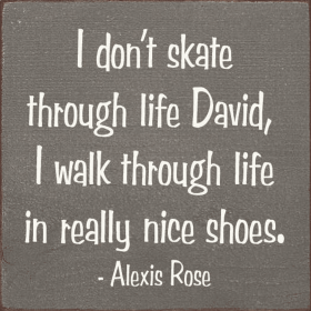 I Don't Skate Through Life David Wood Sign (Color: Old Anchor Gray)