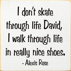 I Don't Skate Through Life David Wood Sign (Color: Old Cottage White)