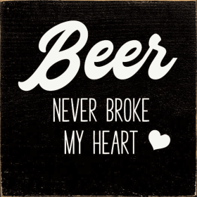 Beer never broke my heart (Color: Old Black)