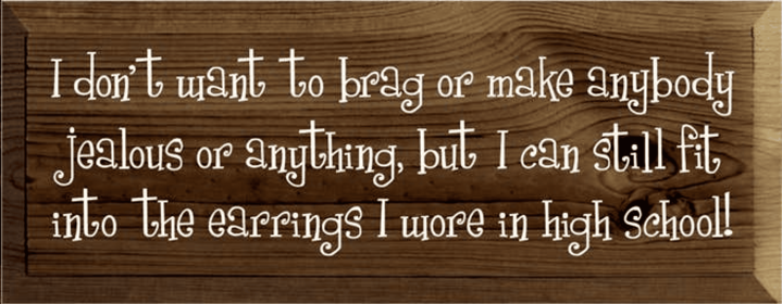 I Don't Want to Brag Wood Sign (Color: Walnut Stain)