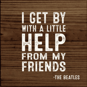 I Get By With A Little Help From My Friends - The Beatles (Color: Walnut Stain)