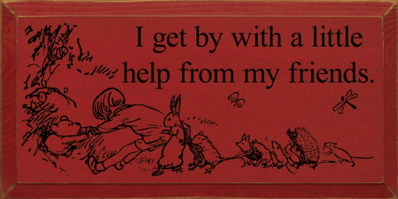 I Get By With A Little Help From My Friends. (Color: Old Red)
