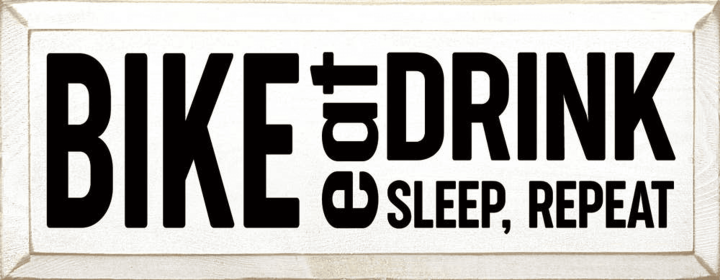 Bike-Eat-Sleep-Repeat (Color: Cottage White)