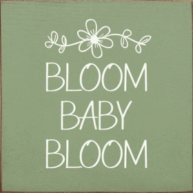 Bloom Baby Bloom (Color: Old Sage)