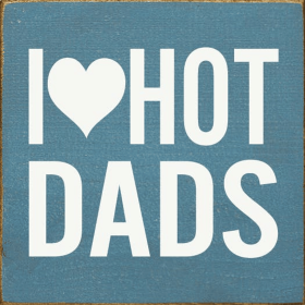 I Heart Hot Dads (Color: Williamsburg Blue)