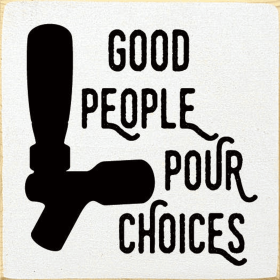 good people poor choices (Color: Old Cottage White)