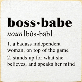 Boss Babe: 1. A badass independent woman, on top of the game (Color: Old Cottage White)