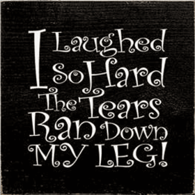 I Laughed So Hard Wood Sign (Color: Old Cottage White)