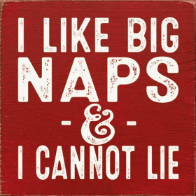 I like big naps & I cannot lie (Color: Old Red)