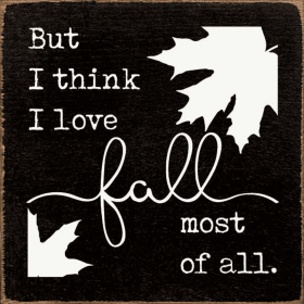 but I think I love fall most of all. (tile) (Color: Old Black)