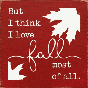 but I think I love fall most of all. (tile) (Color: Old Red)